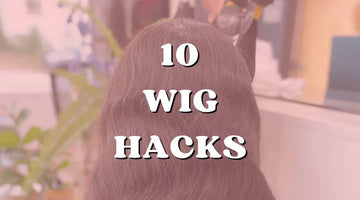 10 Wig Hacks to Keep Your Wig Secure & Looking New!
