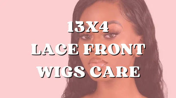 The Ultimate 13x4 Wig Care Guide: Keep Your Wig Looking New!